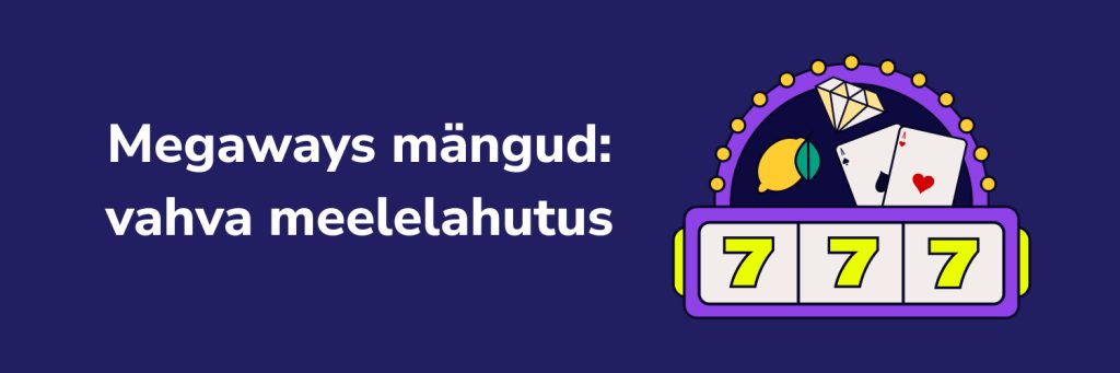 Megaways mängud vahva meelelahutus