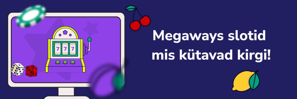 Megaways slotid mis kütavad kirgi