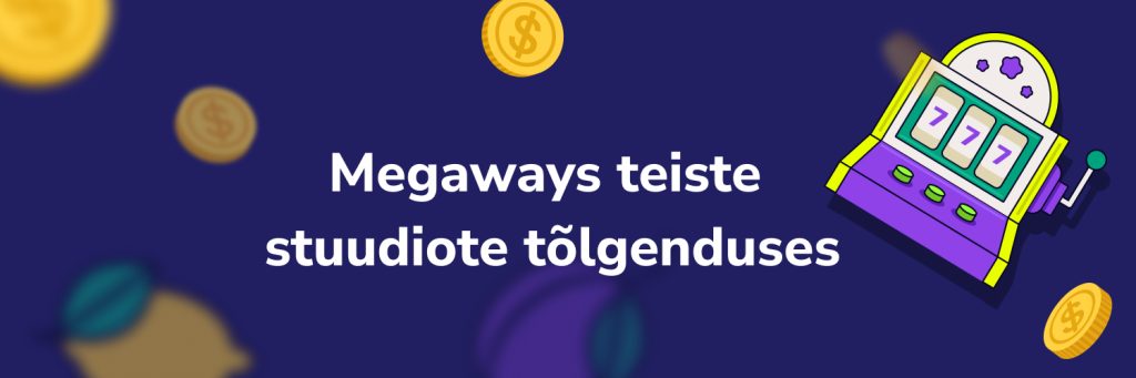 Megaways teiste stuudiote tõlgenduses