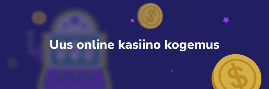 Uus online kasiino kogemus