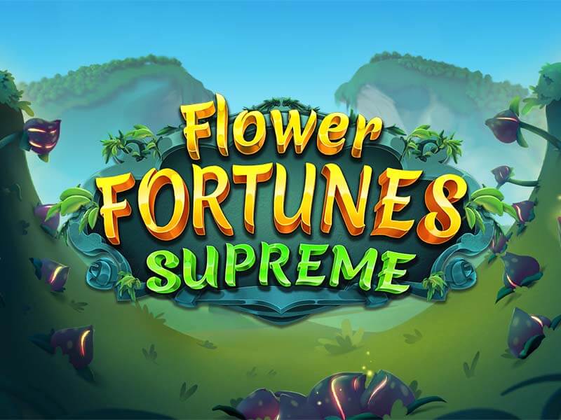 Flower Fortunes Supreme