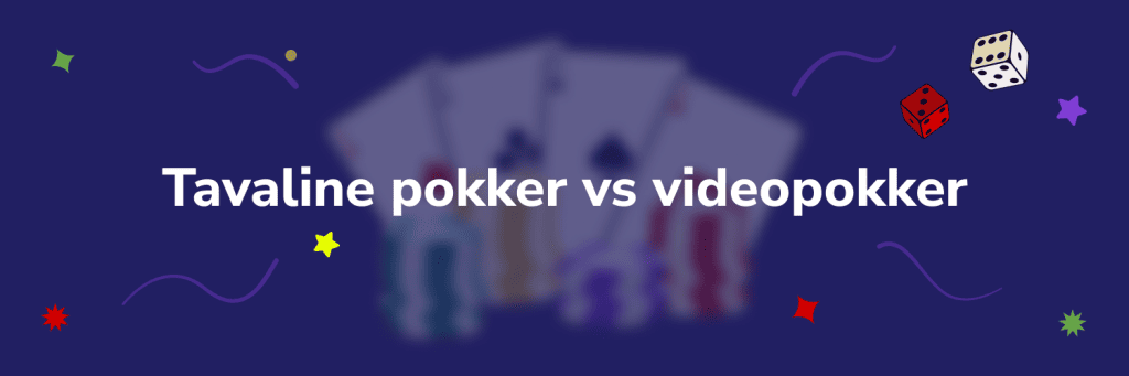 Tavaline pokker vs videopokker