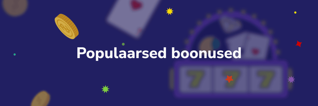 Populaarsed boonused