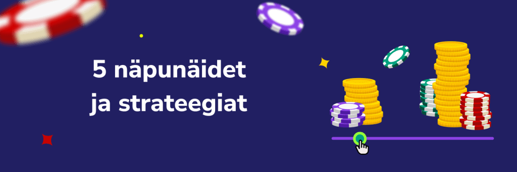5 näpunäidet ja strateegiat