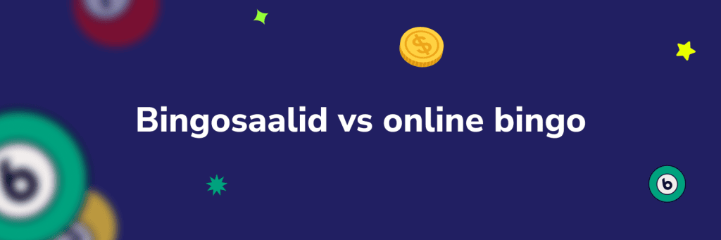 Bingosaalid vs online bingo