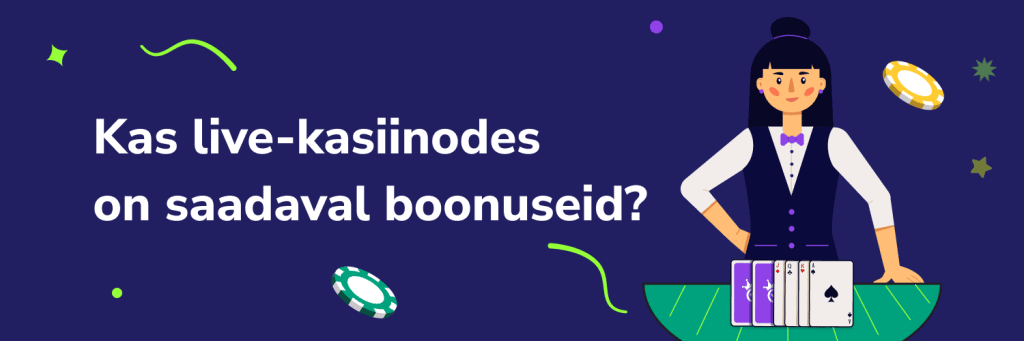 Kas live-kasiinodes on saadaval boonuseid?