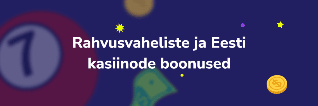 Rahvusvaheliste ja Eesti kasiinode boonused