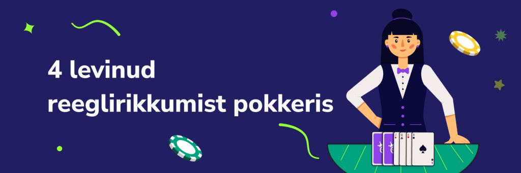 4 levinud reeglirikkumist pokkeris