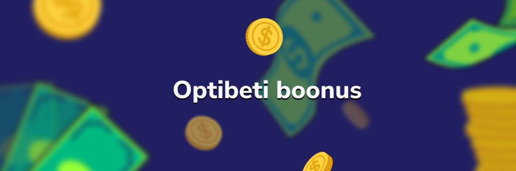 Ülevaade Optibet tervitusboonustest