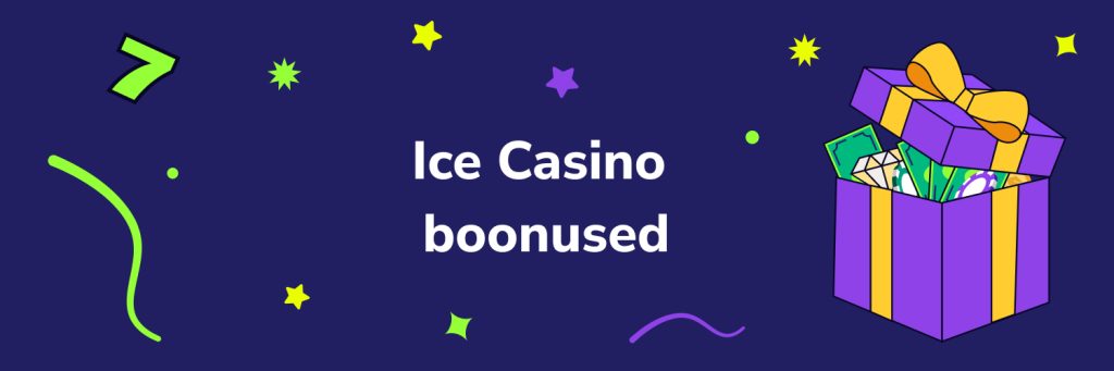 Ice Casino boonused