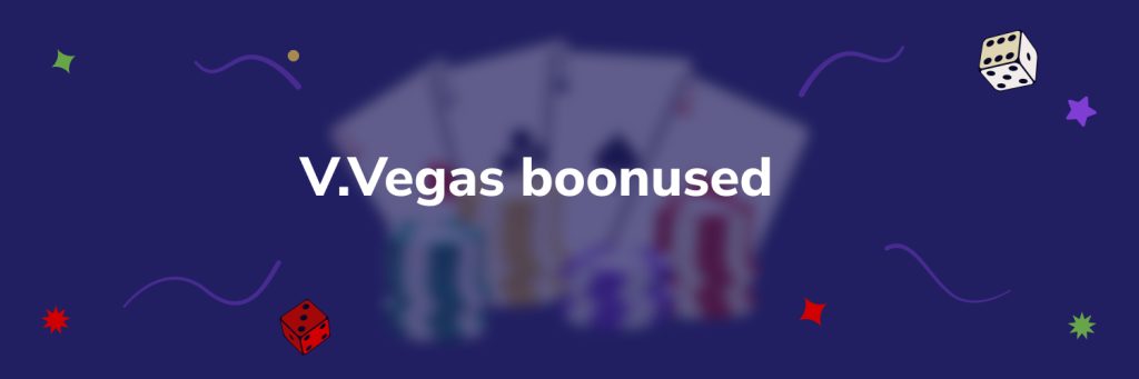 V.Vegas bonuused